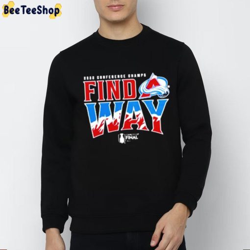 Colorado Avalanche 2022 Conference Champs Find Way Unisex Hoodie