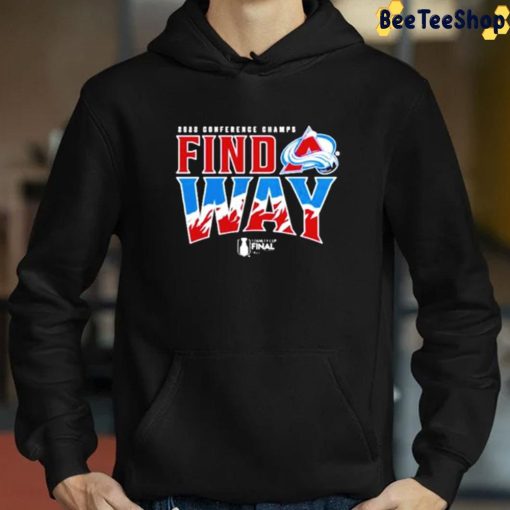 Colorado Avalanche 2022 Conference Champs Find Way Unisex Hoodie