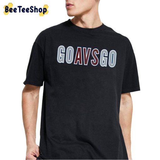 GO AVS GO Colorado Avalanche Unisex T-Shirt