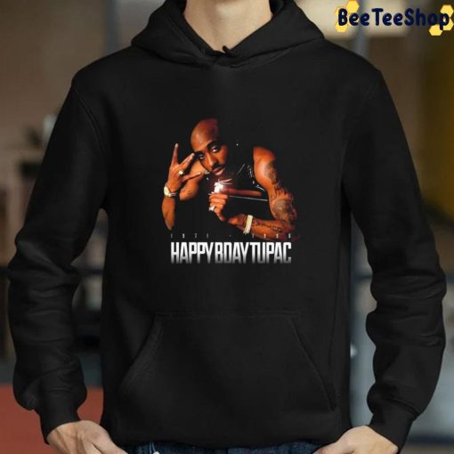 Happy Bday Tupac 16 06 1971 Unisex T-Shirt