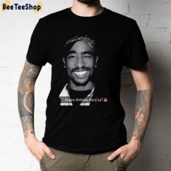 Happy Birthday Pac Tupac Rapper Unisex T-Shirt