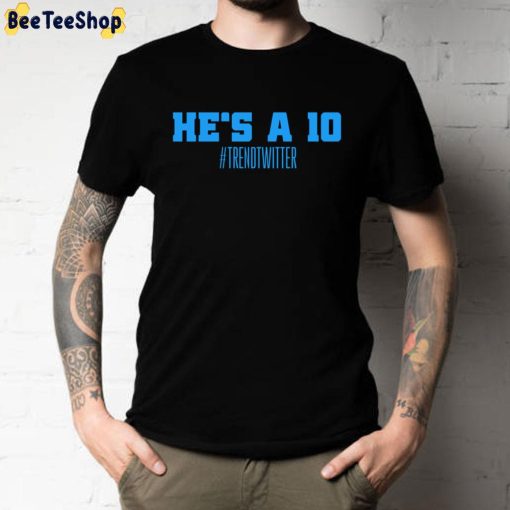 He’s A 10 Trend Twitter 2022 Unisex T-Shirt