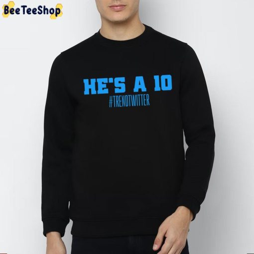 He’s A 10 Trend Twitter 2022 Unisex T-Shirt