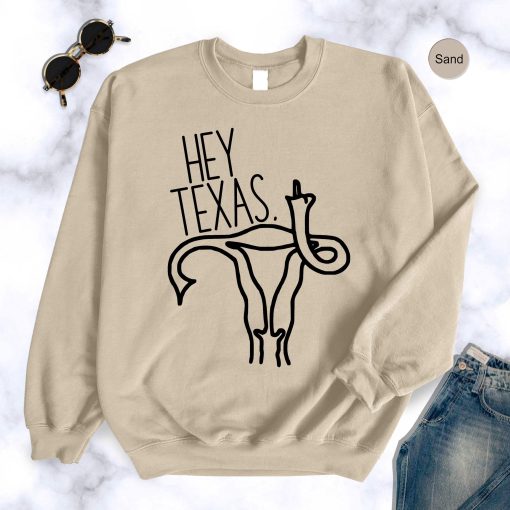 Hey Texas Rbg Pro Choice My Body My Choice Feminist Unisex Sweatshirt