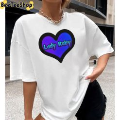 Lady Ruby Hot Trend Unisex T-Shirt