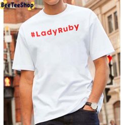 Lady Ruby New Trend 2022 Unisex T-Shirt