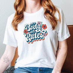 My Body My Rules Pro Choice Unisex T-Shirt