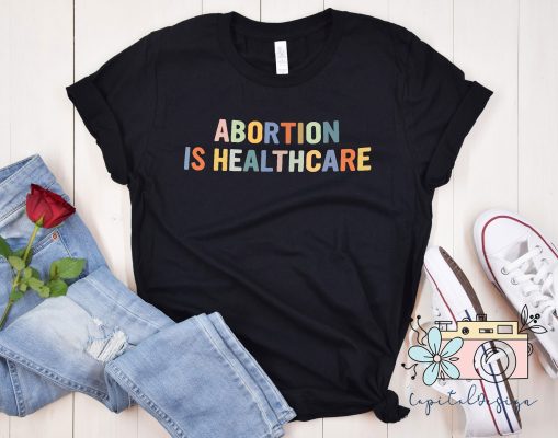 Retro Abortion Is Healthcare Pro Choice Unisex T-Shirt