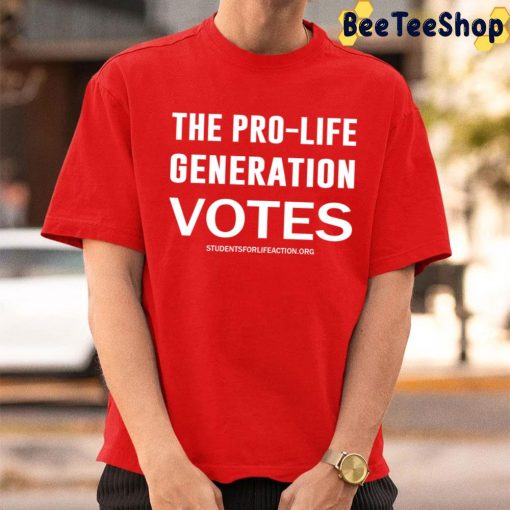 The Pro-Life Generation Votes Students For Life Action Unisex T-Shirt