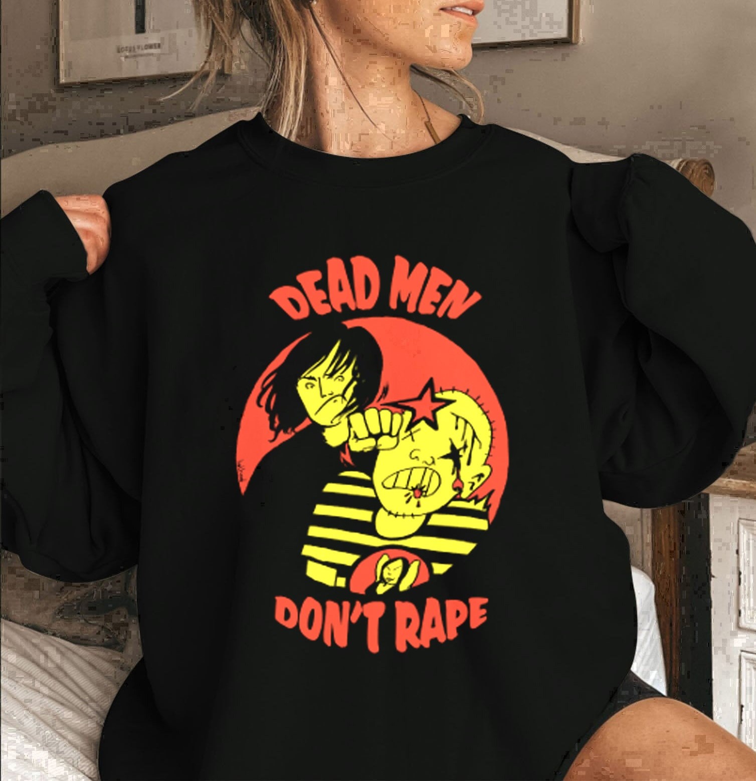 Aileen Wuornos Dead Men Don’t Rape Unisex Sweatshirt