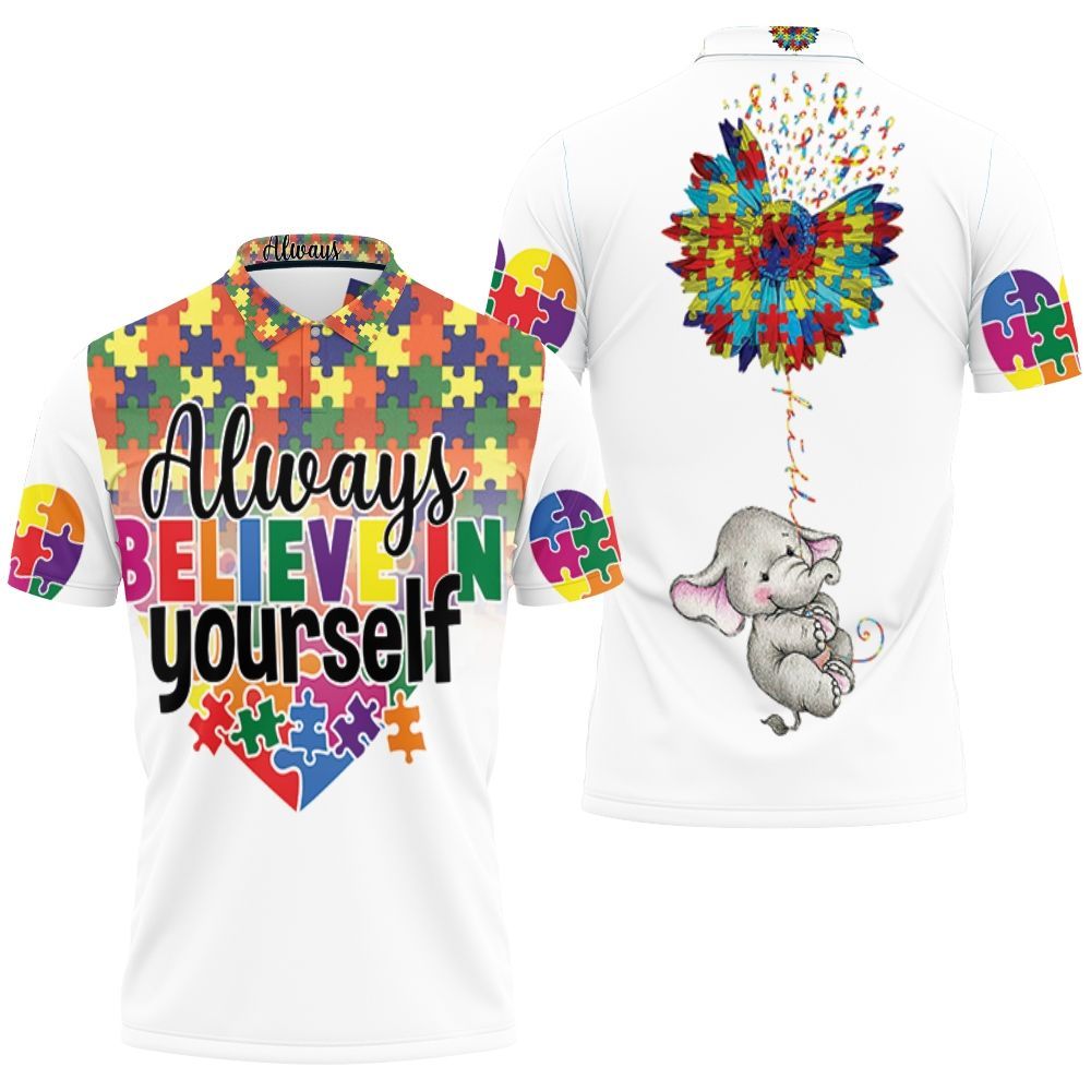 Always Believe In Yourself Polo Shirt All Over Print Shirt 3d T-shirt