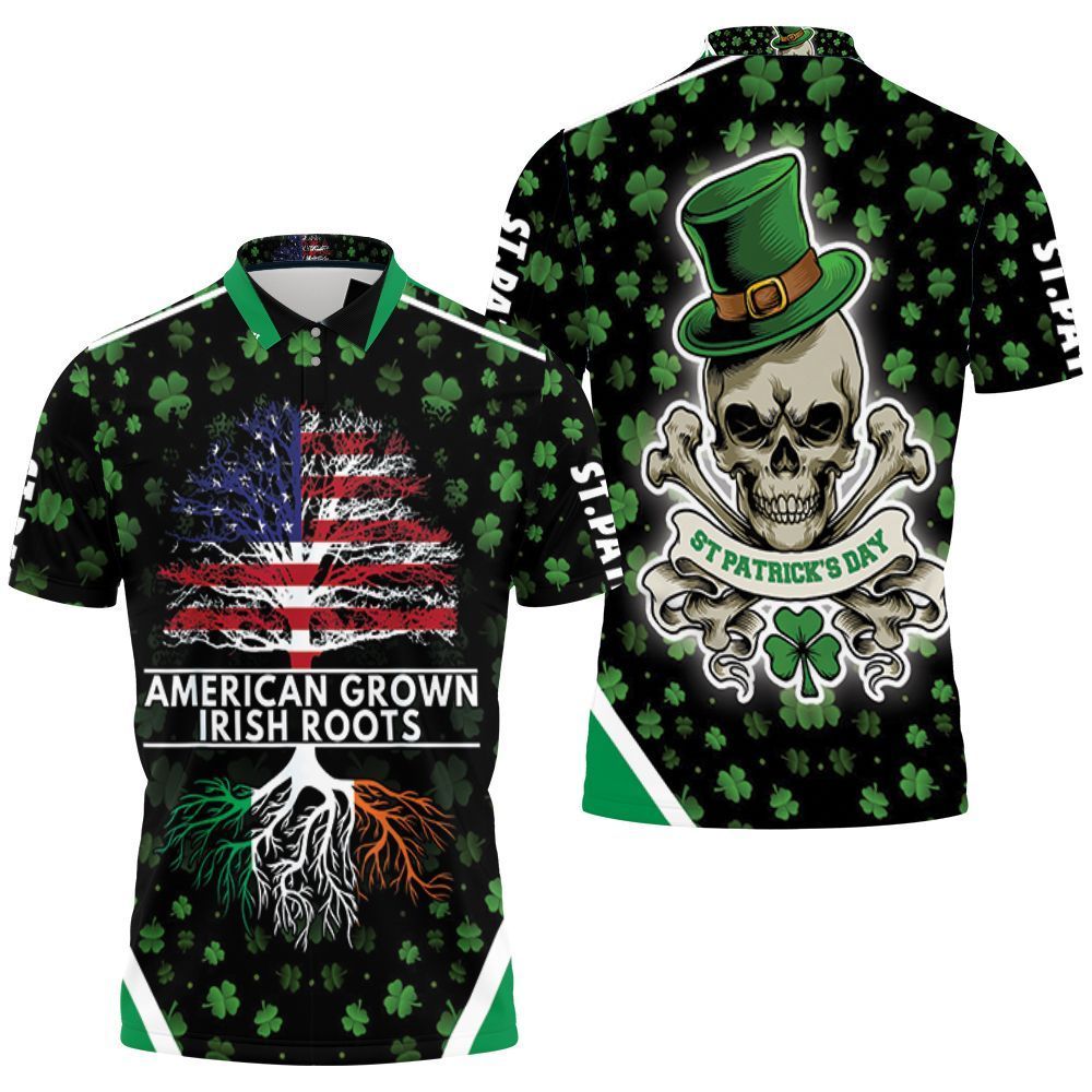 American Grown Irish Roots Saint Patrick Day Skull 3d Polo Shirt Jersey All Over Print Shirt 3d T-shirt