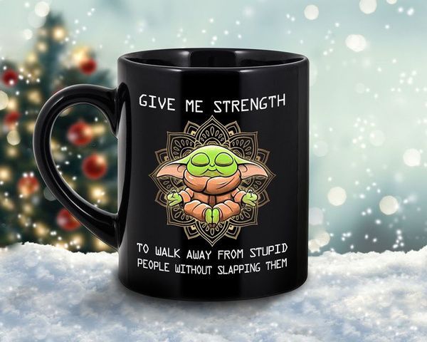 Baby Yoda Yoga Give Me Strength To Walk Away From Stupid People Without Slapping Them Premium Sublime Ceramic Coffee Mug Black