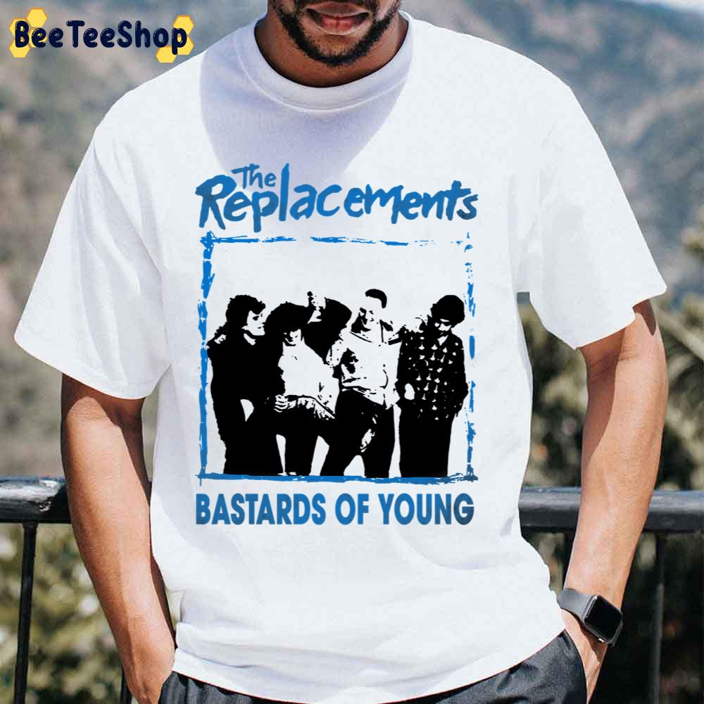 Bastards Of Young The Replacements Rock Band Unisex T-Shirt