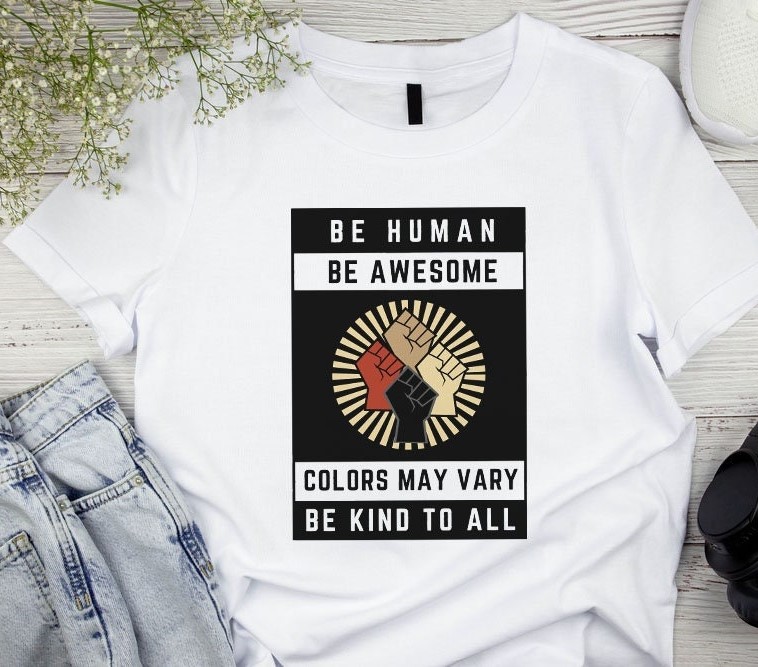 Be Human Be Awesome Colors May Vary Be Kind To All Unisex Shirt