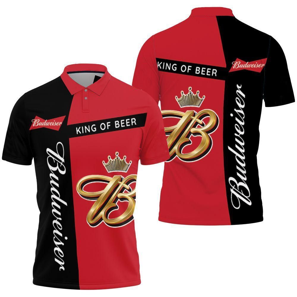 Budweiser King Of Beer For Fan 3d Polo Shirt All Over Print Shirt 3d T-shirt