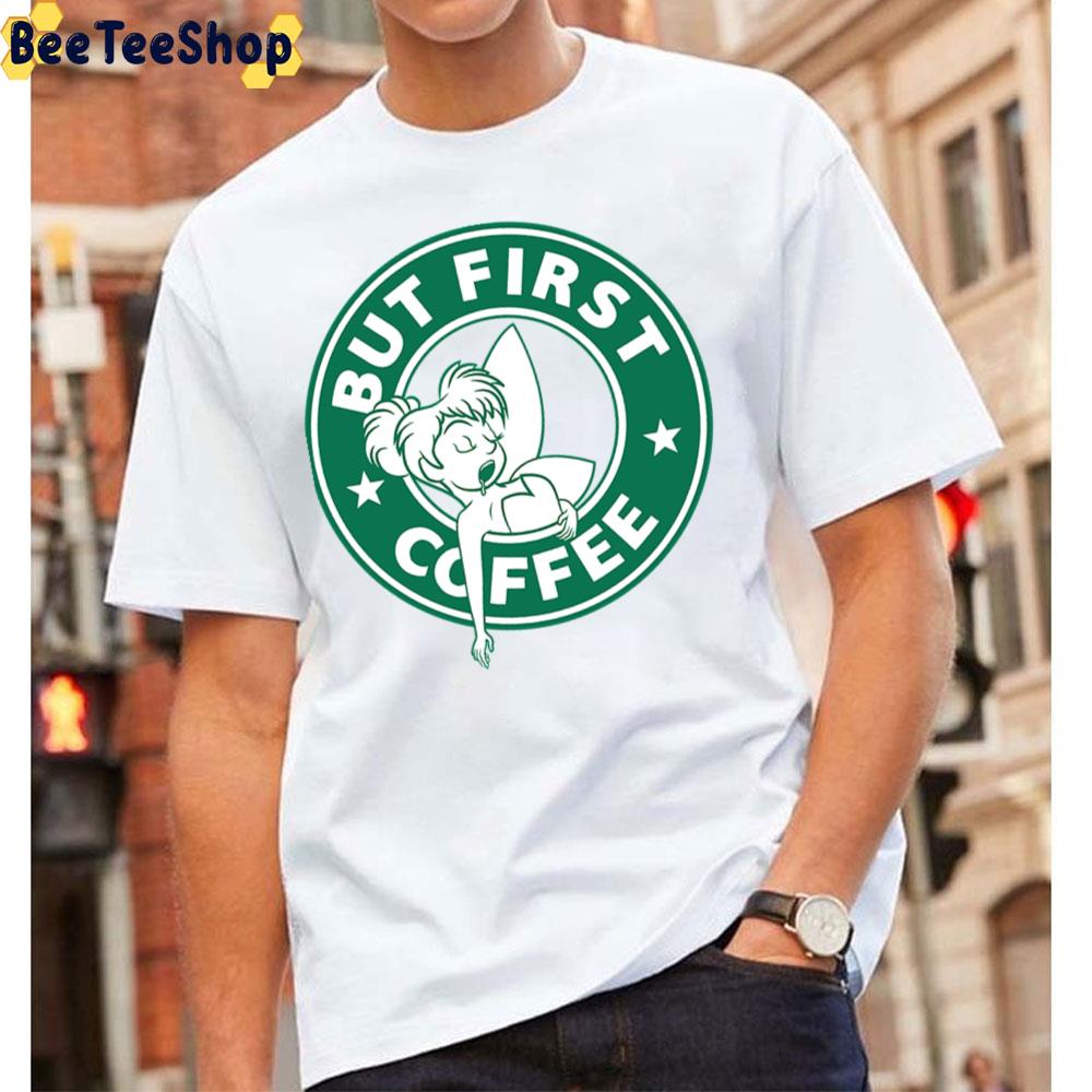 But First Coffee Tinker Bell Unisex T-Shirt