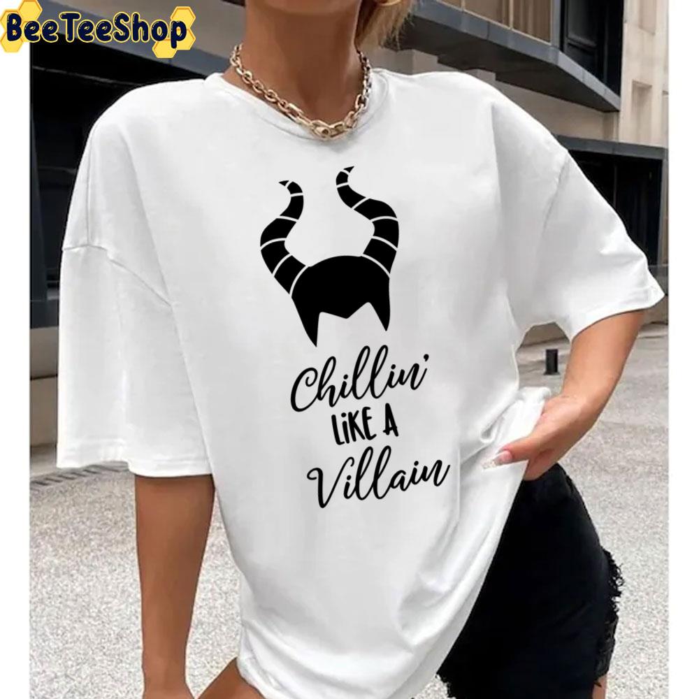 Chillin Like A Villain Mistress Of Evil Unisex T-Shirt