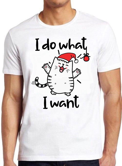 Cute Cat Christmas I Do What I Want Unisex T-Shirt