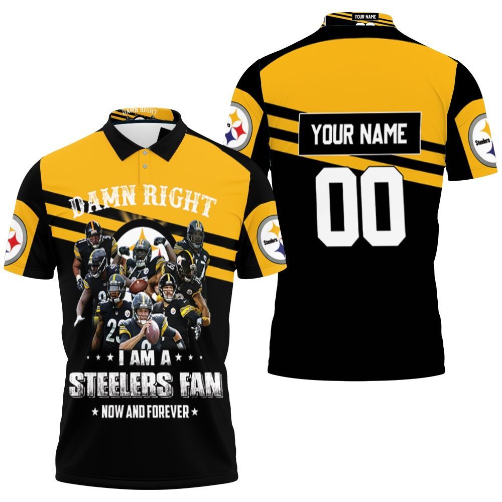 Damn Right I Am A Pittsburgh Steelers Fan Now And Forever Personalized Polo Shirt All Over Print Shirt 3d T-shirt