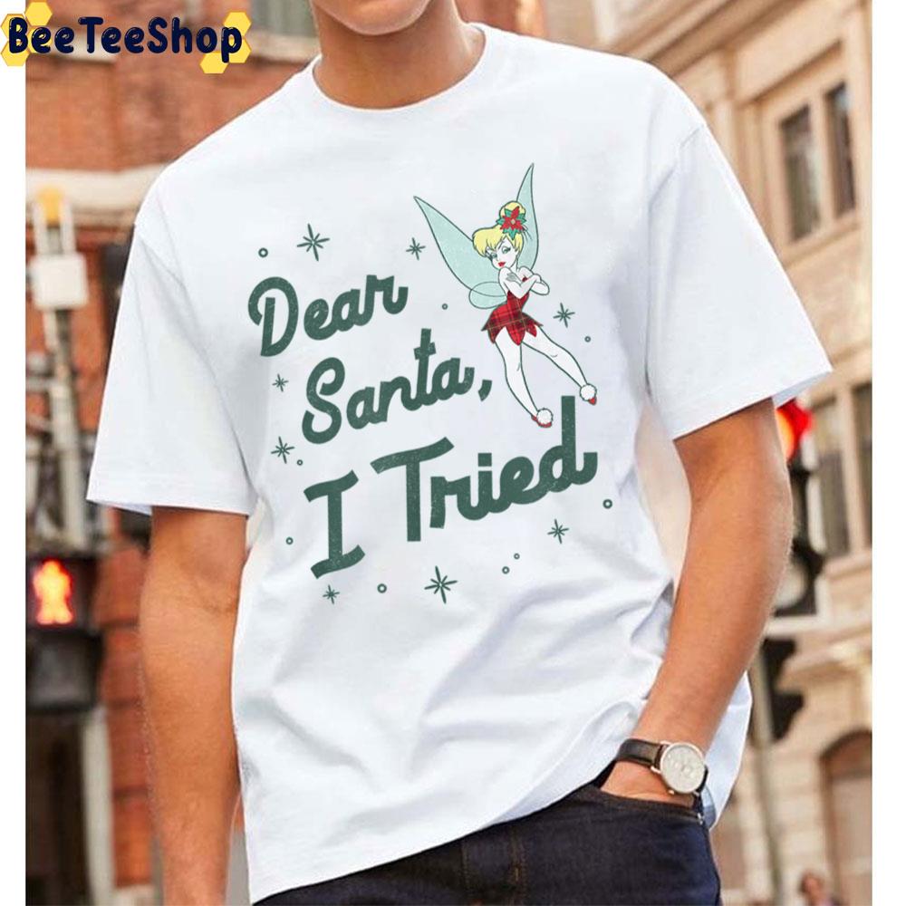 Dear Santa I Tried Tinker Bell Unisex T-Shirt