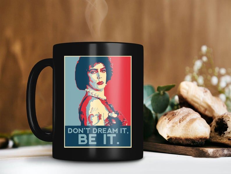 Don’t Dream It, Be It Mug Dr Frank N Furter Mug Rocky Horror Picture Show Mug Premium Sublime Ceramic Coffee Mug Black