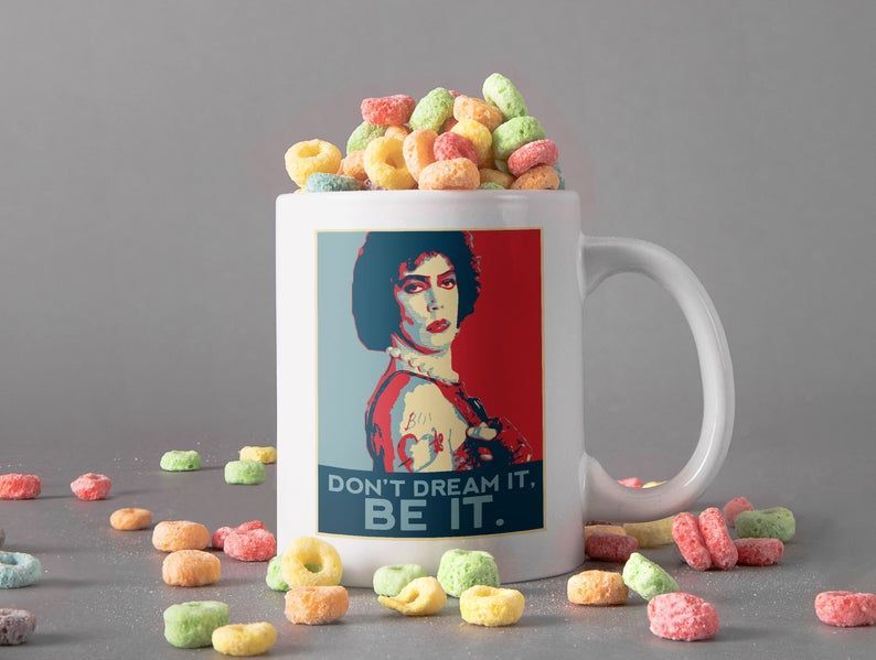 Don’t Dream It, Be It Mug Dr Frank N Furter Mug Rocky Horror Picture Show Mug Premium Sublime Ceramic Coffee Mug White