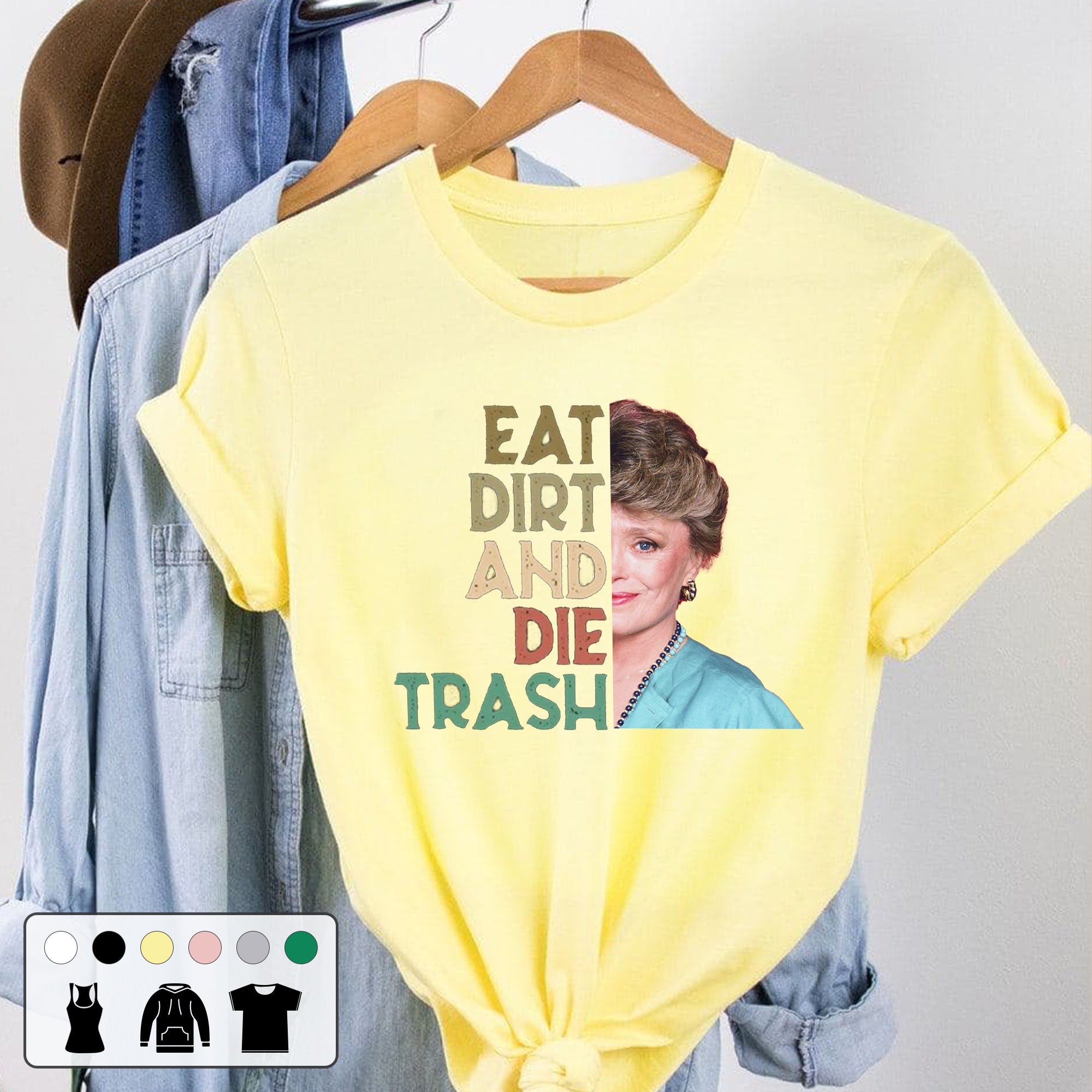Eat Dirt And Die Trash Vintage The Golden Girls Movie Unisex T-Shirt