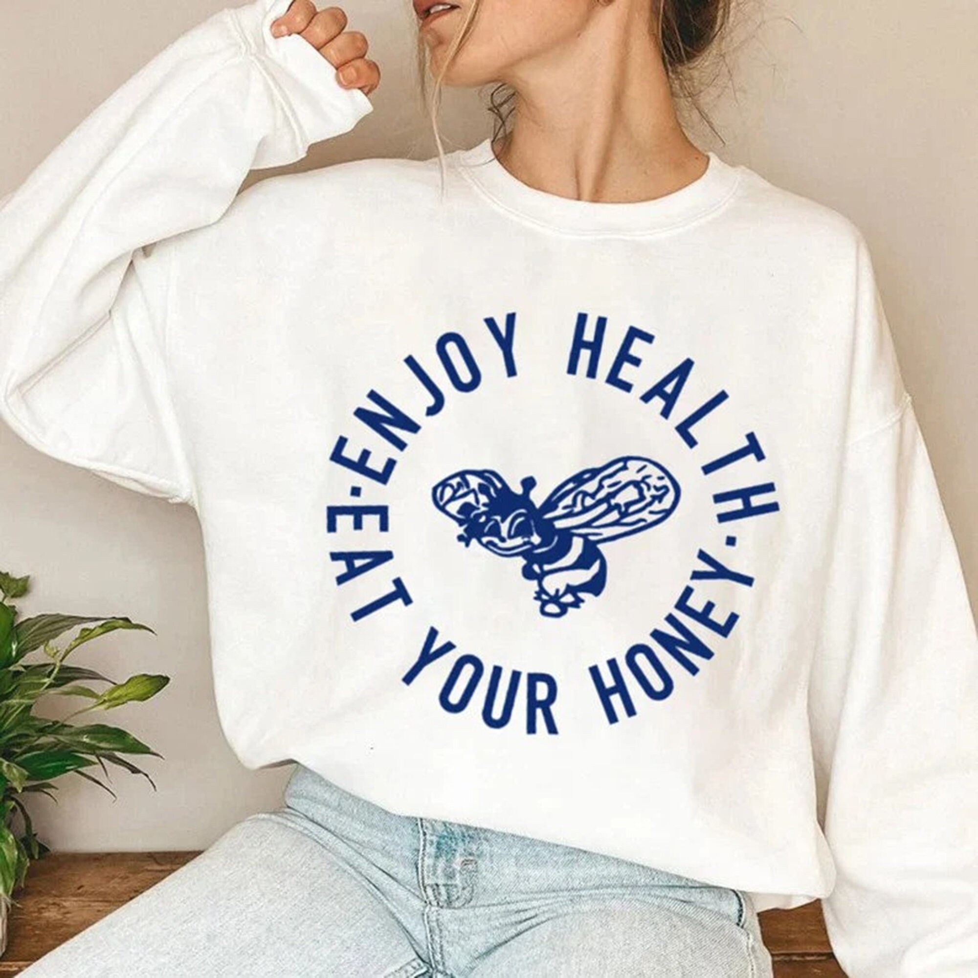 Enjoy Health Eat Your Honey Unisex Sweatshirt