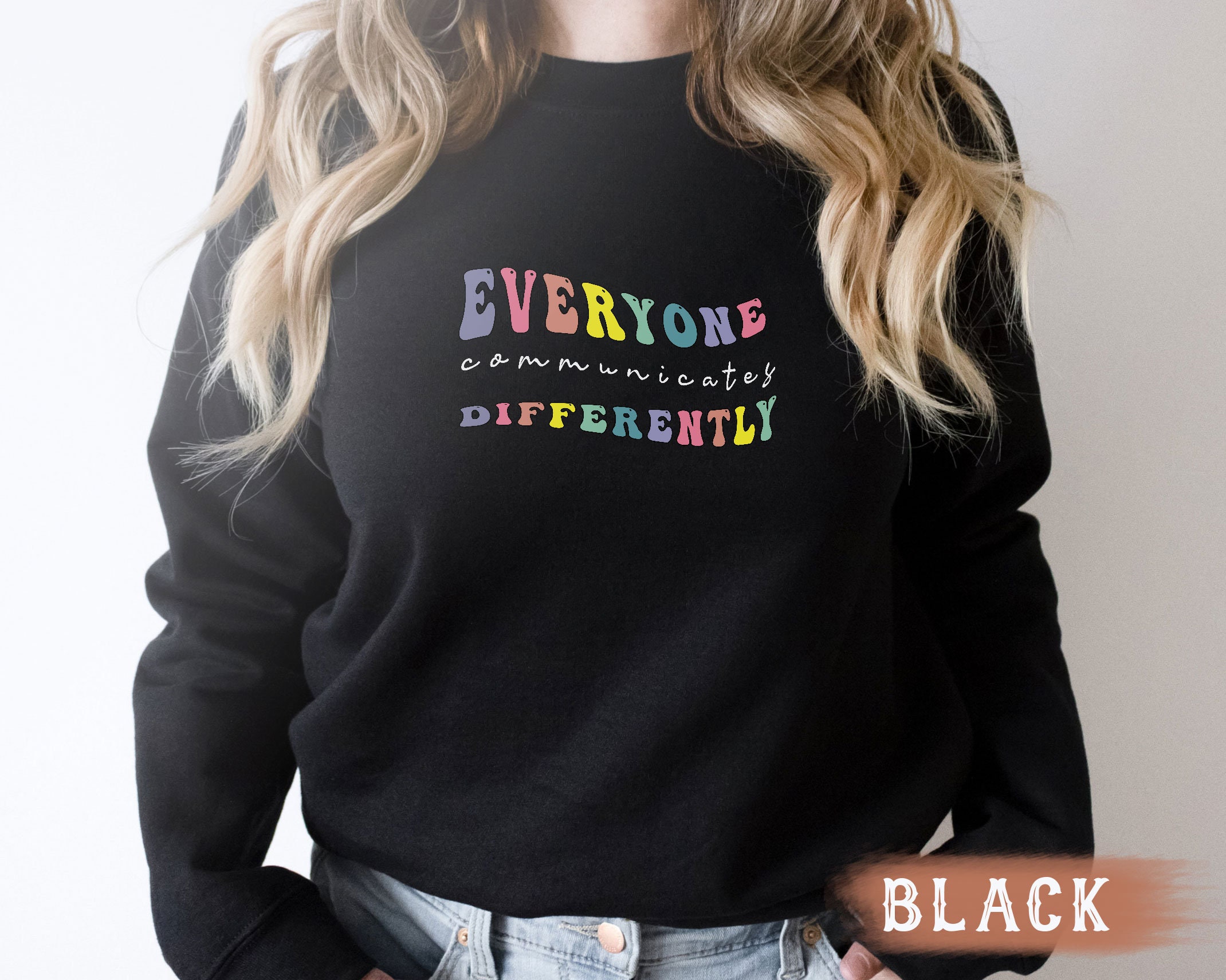 Everyone Communicate Differently Autism Support Autism Awareness Unisex T-Shirt