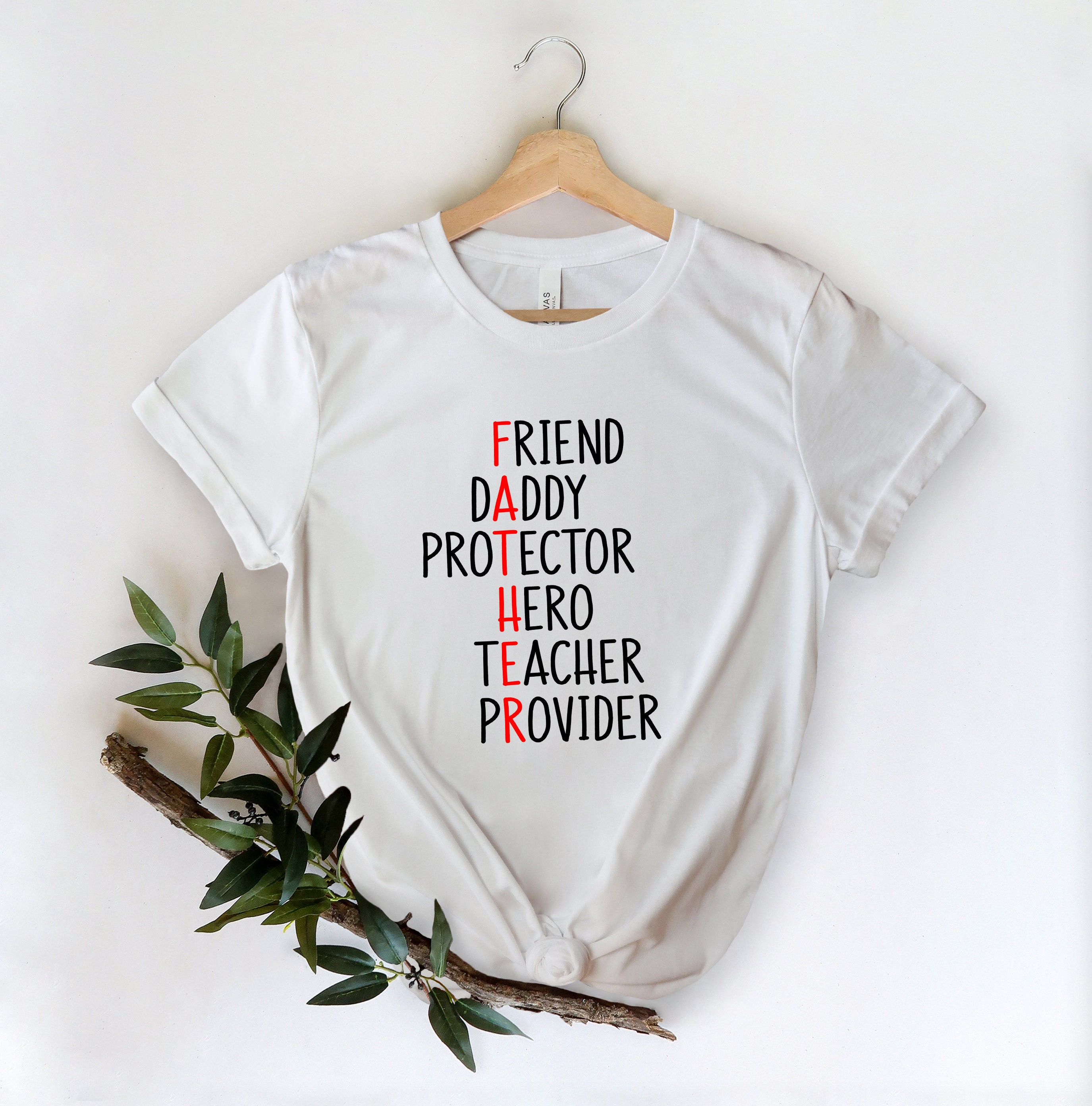 Father Friend Daddy Protector Hero Teacher Provider Father’s Day Unisex T-Shirt