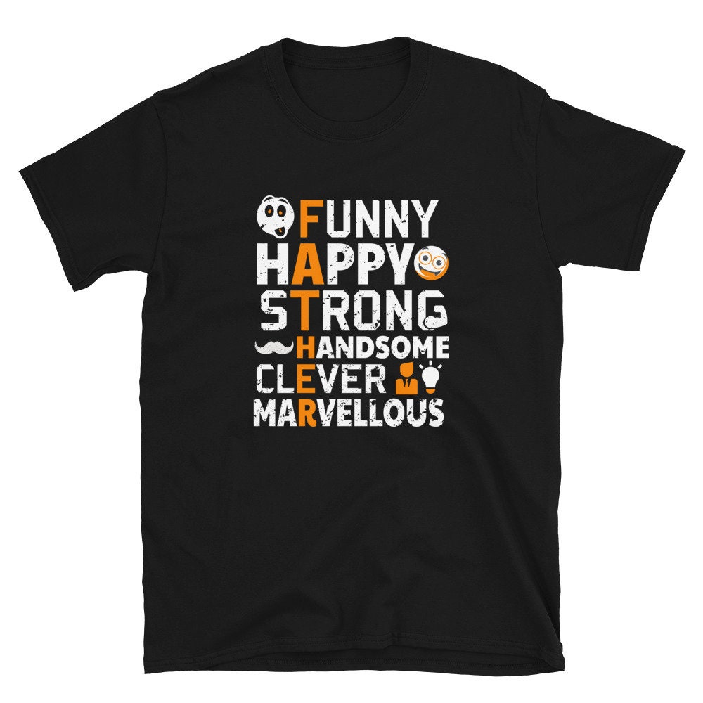 Father Funny Happy Strong Handsome Clever Marvellous Father’s Day Unisex T-Shirt