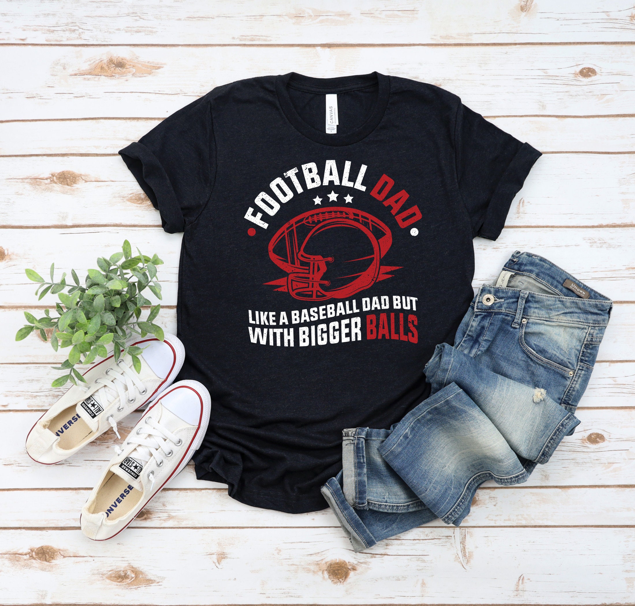 Football Dad Like A Baseball Dad But Bigger Balls Funny Father’s Day Unisex T-Shirt