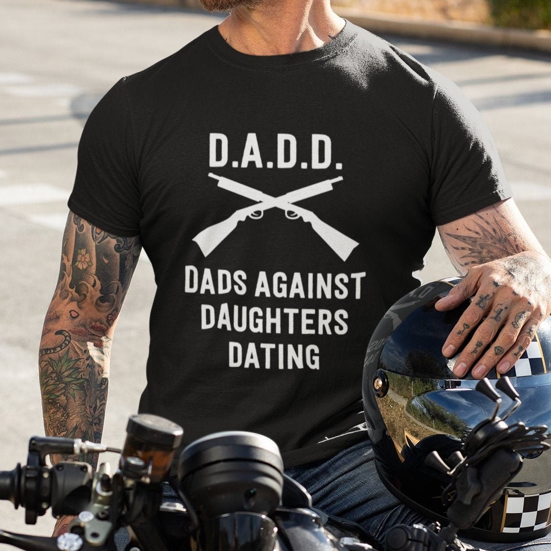 Funny Dadd Dads Against Daughters Dating Father’s Day Unisex Shirt