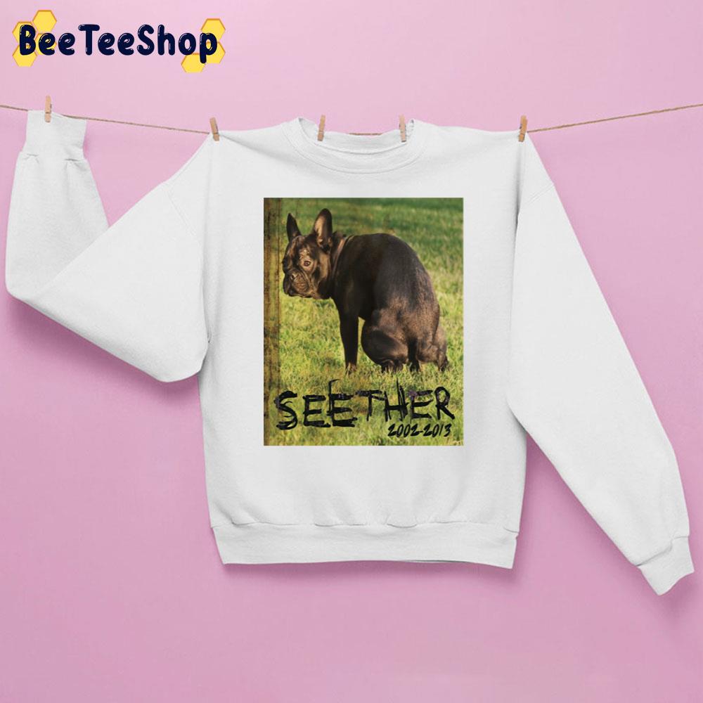 Funny Dog Seether Band Unisex Sweatshirt