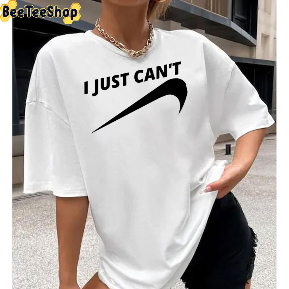 Forinden Måling Transformer Funny I Just Can't Nike Logo Unisex T-Shirt - Beeteeshop