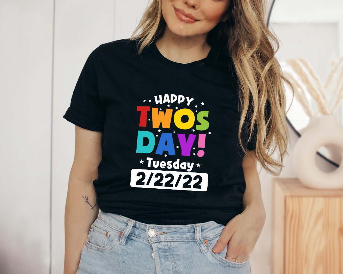 Happy Twosday Tuesday 2-22-2022 Unisex T-Shirt