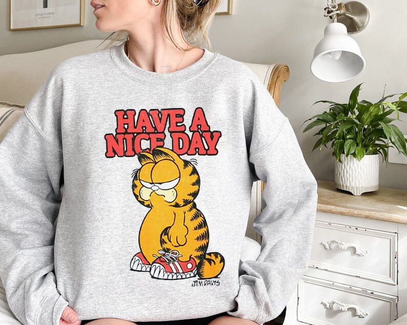 Have A Nice Day Garfield Unisex Sweatshirt