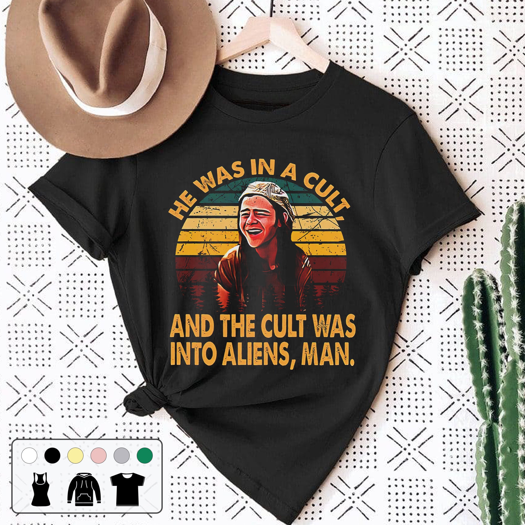 He Was In A Cult And The Cult Was Into Aliens Man Unisex T-Shirt