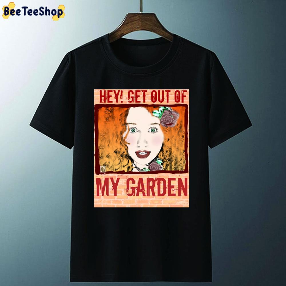 Hey Get Out Of My Garden Grunge Feminist Courtney Love Datura Cute Unisex T-Shirt