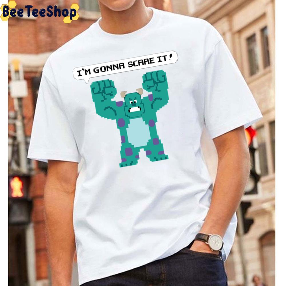 I’ Gonna Scare It James Monsters Inc Unisex T-Shirt