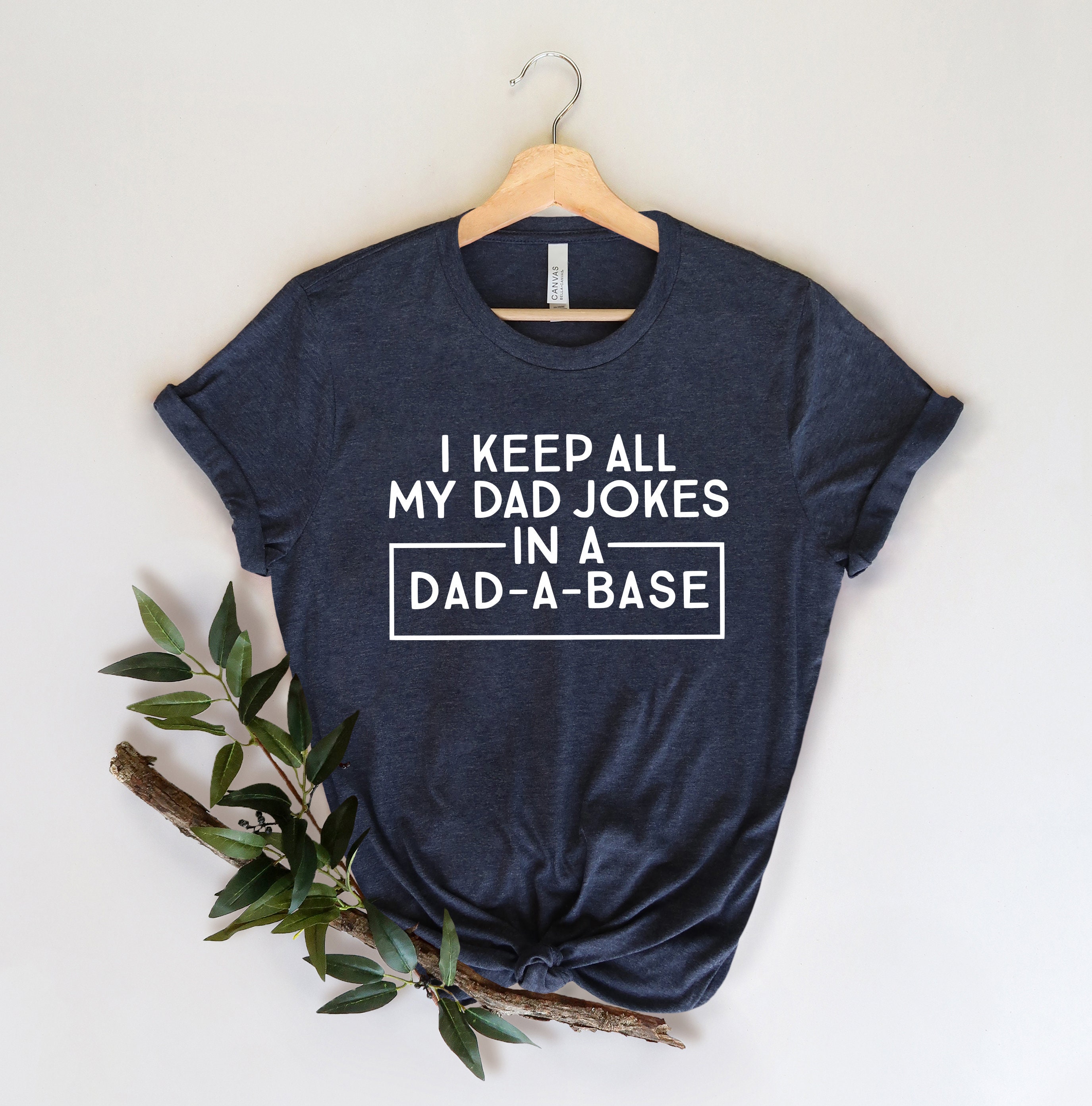 I Keep All My Dad Jokes In A Dad-A-Base White Art Father’s Day Unisex Shirt