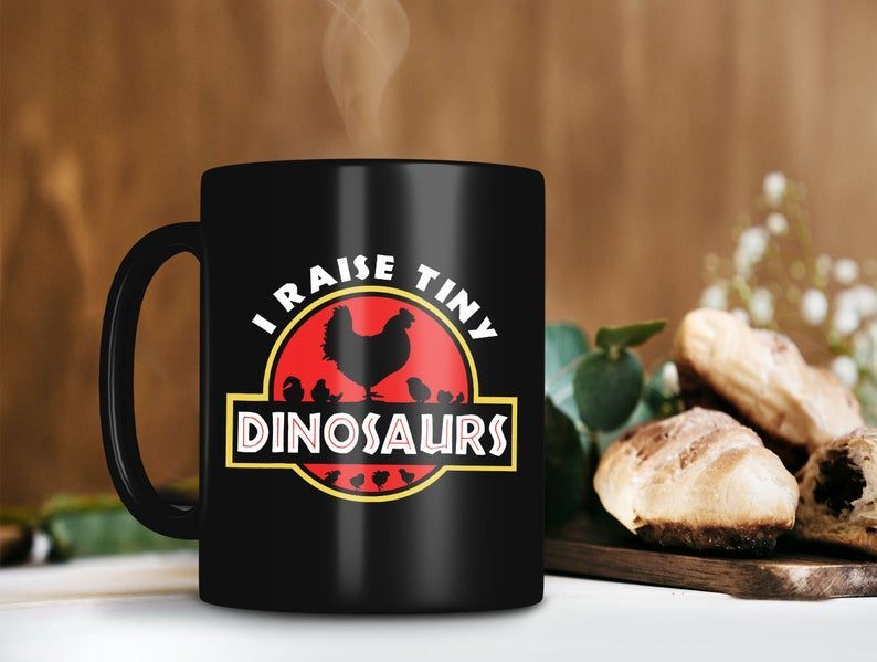 I Raise Tiny Dinosaurs Mug Jurassic Park Lover Mug Chicken Farmer Lover Mug Premium Sublime Ceramic Coffee Mug Black