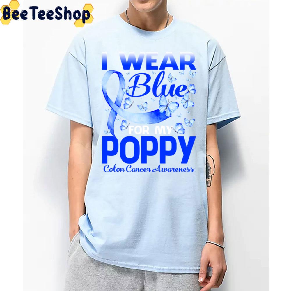 I Wear Blue For My Poppy Colon Cancer Awareness Butterfly Unisex T-Shirt