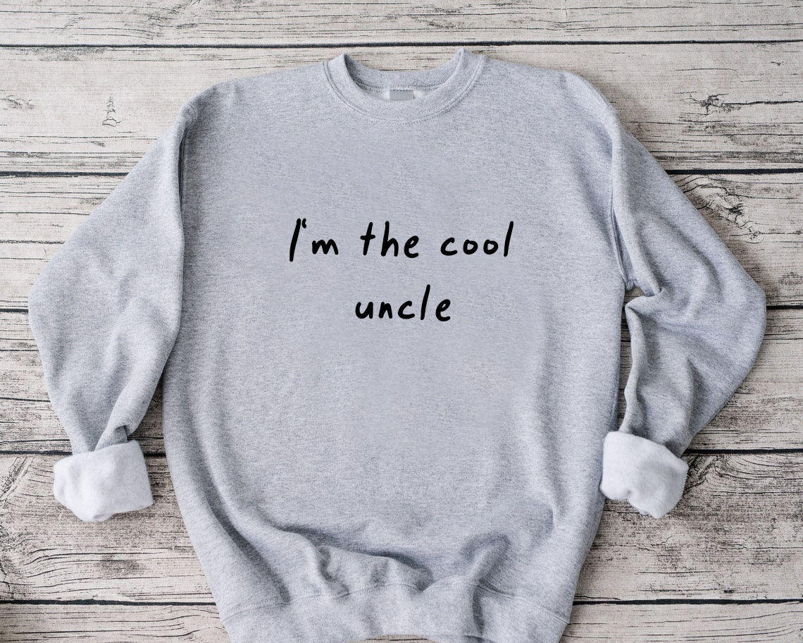 I’m The Cool Uncle Unisex Sweatshirt