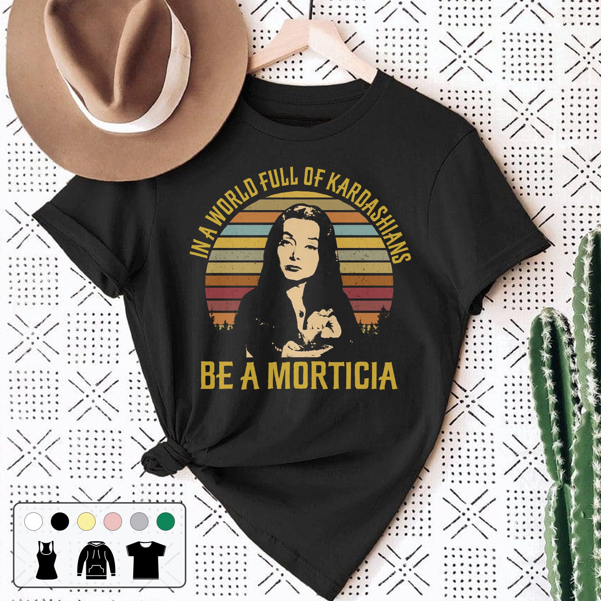 In A World Full Of Kardashians Be A Morticia Vintage Unisex T-Shirt