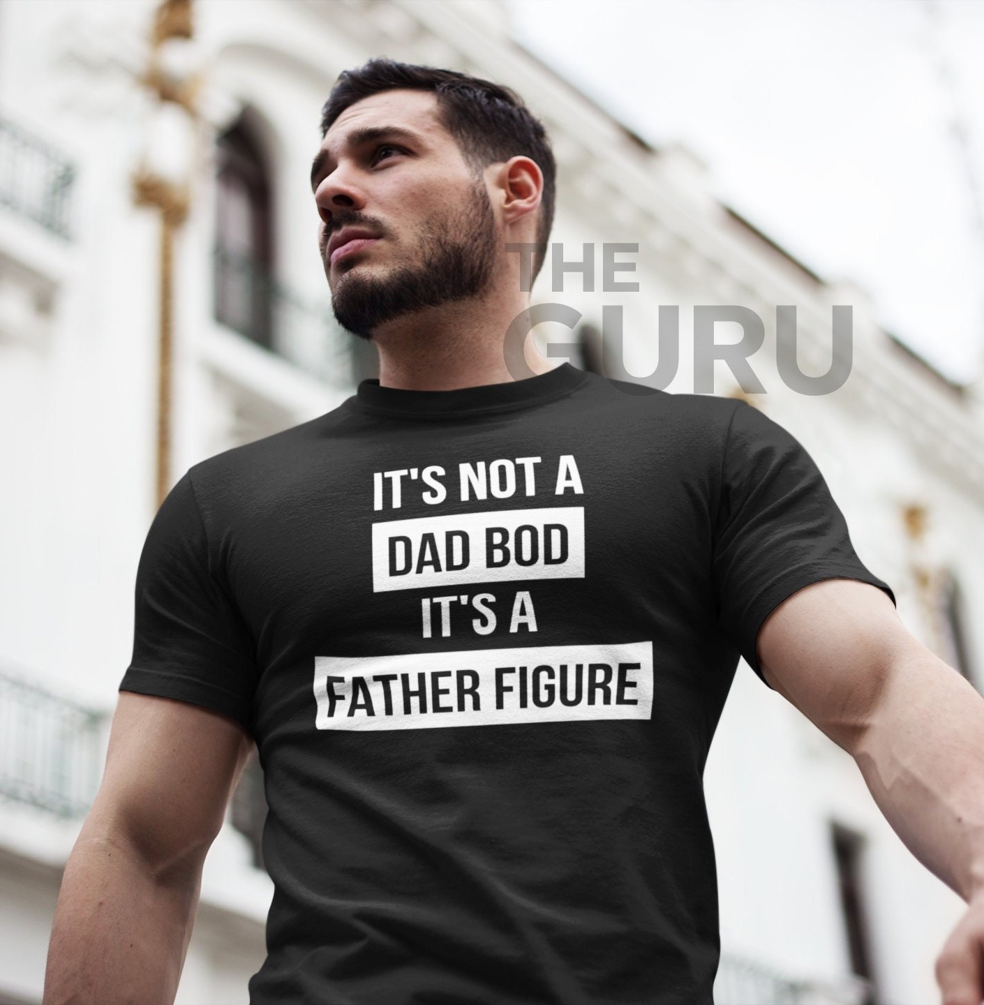 It’s Not A Dad Bod It’s A Father Figure White Art Father’s Day Unisex T-Shirt