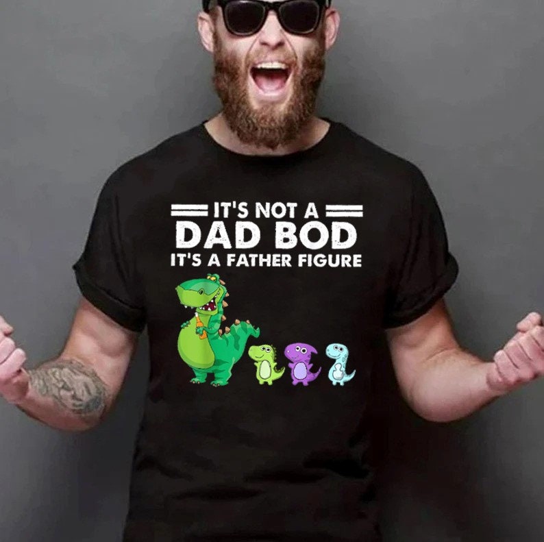 It’s Not A Dad Bod It’s Father Figure Dinosaur Beer Funny Father’s Day Unisex T-Shirt