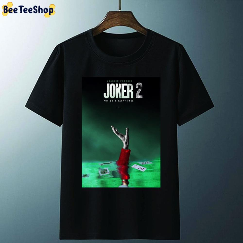 Joker 2 Put On A Happy Face Unisex T-Shirt