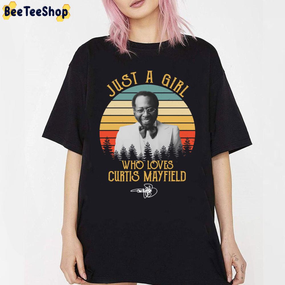 Just A Girl Who Loves Curtis Mayfield Unisex T-Shirt